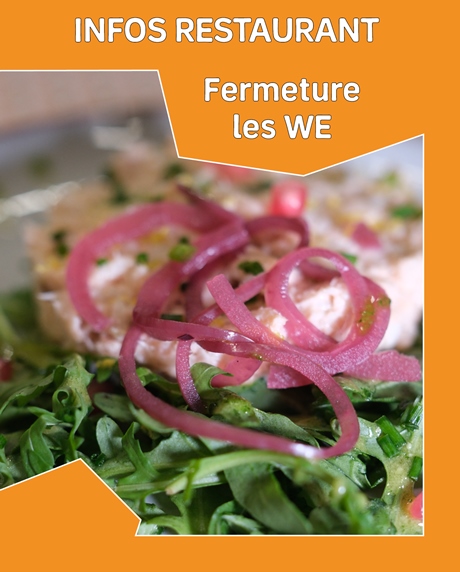 Fermeture du restaurant les WE